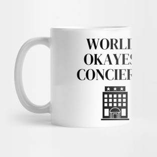 World okayest concierge Mug